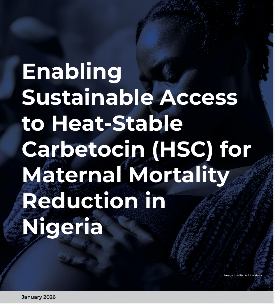 Scaling Heat-Stable Carbetocin for Maternal Health in Nigeria